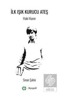 İlk Işık Kurucu Ateş/ Haki Karer