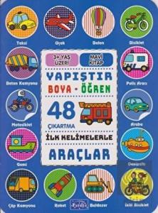 İlk Kelimelerle Araçlar - Yapıştır-Boya-Öğren