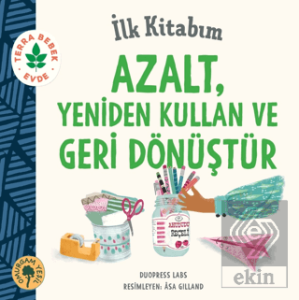 İlk Kitabım Azalt, Yeniden Kullan ve Geri Dönüştür