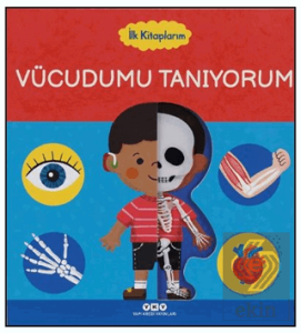 İlk Kitaplarım – Vücudumu Tanıyorum