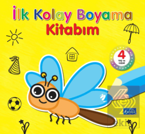 İlk Kolay Boyama Kitabım 4 Yaş ve Üzeri