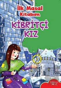 İlk Masal Kitabım - Kibritçi Kız