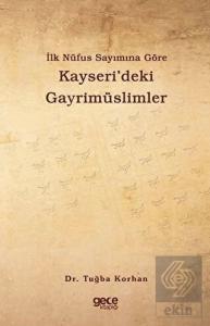 İlk Nüfus Sayımına Göre Kayseri'deki Gayrimüslimle