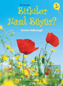 İlk Okuma - Bitkiler Nasıl Büyür?