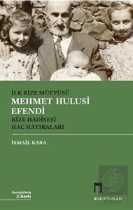 İlk Rize Müftüsü Mehmet Hulusi Efendi Rize Hadises
