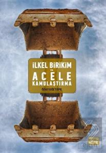 İlkel Birikim ve Acele Kamulaştırma