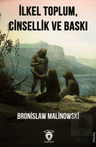 İlkel Toplum, Cinsellik ve Baskı