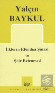 İlklerin Efendisi Şinasi ve Şair Evlenmesi