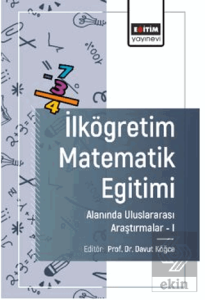 İlköğretim Matematik Eğitimi Alanında Uluslararası Arastırmalar - I