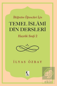 İlköğretim Öğrencileri için Temel İslami Din Dersleri - Hazırlık Sınıfı 2
