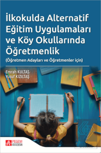 İlkokulda Alternatif Eğitim Uygulamaları ve Köy Okullarında Öğretmenlik
