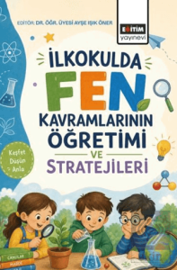 İlkokulda Fen Kavramlarının Öğretimi ve Stratejileri