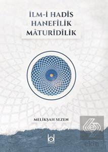 İlm-i Hadis Hanefilik Maturidilik