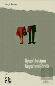 İlyas'ı İstiyor Asya'nın Gönlü