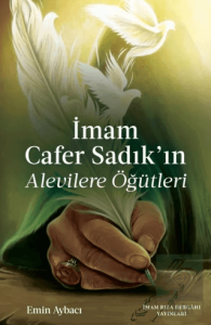 İmam Cafer Sadıkın Alevilere Öğütleri