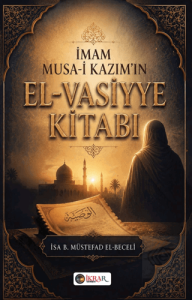 İmam Musa-i Kazım'ın El-Vasiyye Kitabı