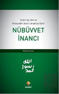 İmam Şarani ve Muhyiddin İbnü'l-Arabi'ye Göre Nübü