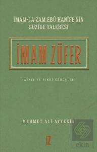 İmam Züfer - İmam-ı A'zam Ebu Hanife'nin Güzide Ta