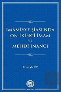 İmamiyye Şiası'nda On İkinci İmam ve Mehdi İnancı