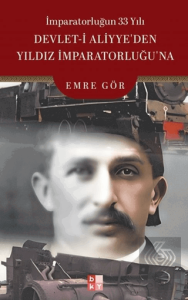 İmparatorluğun 33 Yılı Devlet-i Aliyye'den Yıldız İmparatorluğu'na