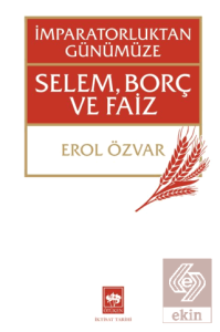 İmparatorluktan Günümüze Selem, Borç ve Faiz