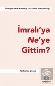 İmralı'ya Ne'ye Gittim?