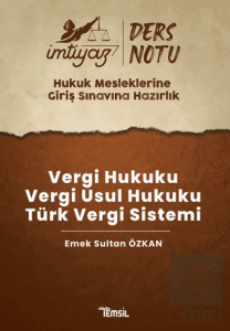 İmtiyaz HMGS Ders Notları Vergi Hukuku- Vergi Usul Hukuku- Türk Vergi Sistemi