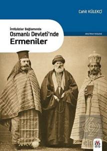 İmtiyazlar Bağlamında-Osmanlı Devleti'nde Ermenile