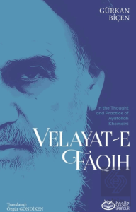 In The Thought And Practice Of Ayatollah Khomeini Velayat - E Faqih