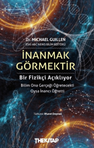 İnanmak Görmektir