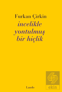İncelikle Yontulmuş Bir Hiçlik