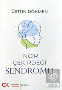 İncir Çekirdeği Sendromu