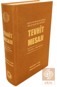 İndirildiği Dönemin Işığında Özlü Kur'an Tefsiri - Tevhit Mesajı