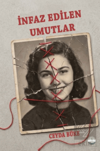 İnfaz Edilen Umutlar