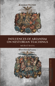 Influences of Arianism on Nestorian Teachings