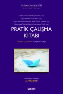 İngilizce – TürkçeDeniz Ticaret Hukuku, Deniz Sigorta Hukuku, Uluslararası Taşıma Hukuku, Uluslararası Ticaret Hukuku Pratik Çalışma Kitabı