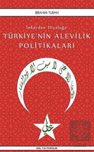 İnkardan Diyaloğa Türkiye'nin Alevilik Politikalar