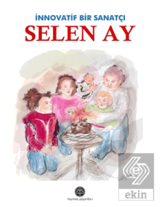 İnnovatif Bir Sanatçı: Selen Ay