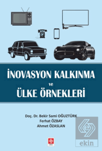 İnovasyon Kalkınma ve Ülke Örnekleri Bekir Sami Oğuztürk