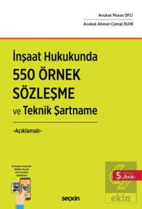 İnşaat Hukukunda 550 Örnek Sözleşme ve Teknik Şartname