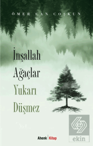 İnşallah Ağaçlar Yukarı Düşmez