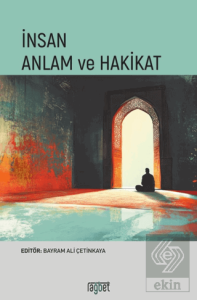 İnsan Anlam ve Hakikat