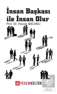 İnsan Başkası ile İnsan Olur