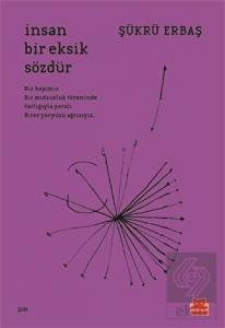 İnsan Bir Eksik Sözdür