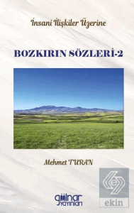 İnsan İlişkileri Üzerine Bozkırın Sözleri 2