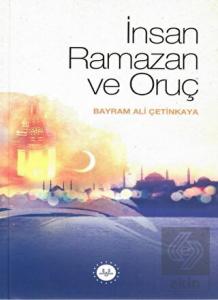 İnsan Ramazan ve Oruç