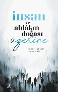 İnsan ve Ahlakın Doğası ÜzerineDüşünceler