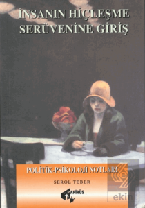 İnsanın Hiçleşme Serüvenine Giriş