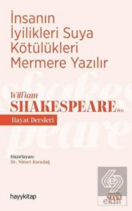 İnsanın İyilikleri Suya Kötülükleri Mermere Yazılı