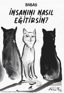 İnsanını Nasıl Eğitirsin?